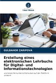 Erstellung eines elektronischen Lehrbuchs für Digital- und Informationstechnologien Erstellung eines elektronischen Lehrbuchs für Digital- und Informationstechnologien