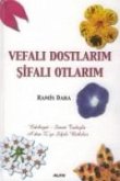 Vefali Dostlarim Sifali Otlarim