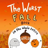 The Worst Fall Book in the Whole Entire World The Worst Fall Book in the Whole Entire World