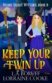 Keep Your Twin Up Keep Your Twin Up