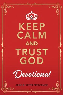 Keep Calm and Trust God Devotional - Provance, Jake; Provance, Keith