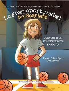 La gran oportunidad de Scarlett - Colón-López, Ramón; Sarraille, Mike