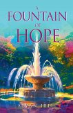 A Fountain of Hope Book 1 A Fountain of Hope Book 1