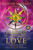 Blessed By Light-Filled Love Blessed By Light-Filled Love