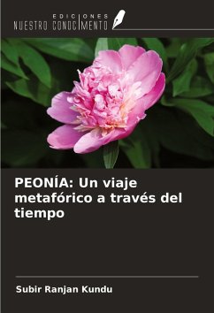 PEONÍA: Un viaje metafórico a través del tiempo - Kundu, Subir Ranjan