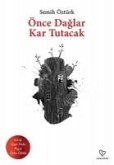 Önce Daglar Kar Tutacak Önce Daglar Kar Tutacak