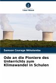 Ode an die Pioniere des Unterrichts zum Klimawandel in Schulen Ode an die Pioniere des Unterrichts zum Klimawandel in Schulen