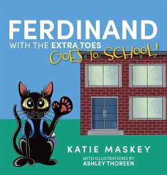 Ferdinand with the Extra Toes Goes to School! - Maskey, Katie; Thoreen, Ashley