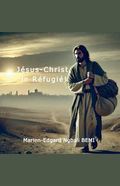 Cover Jésus-Christ, le réfugié!