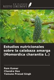 Estudios nutricionales sobre la calabaza amarga (Momordica charantia L.)