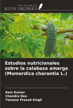 Estudios nutricionales sobre la calabaza amarga (Momordica charantia L.) - Kumar, Ram; Deo, Chandra; Singh, Yamuna Prasad