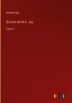 ¿uvres de M.A. Jay - Jay, Antoine