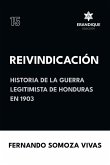 Reivindicación (Historia de la Guerra Legitimista de Honduras de 1903)