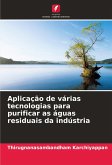 Aplicação de várias tecnologias para purificar as águas residuais da indústria Aplicação de várias tecnologias para purificar as águas residuais da indústria