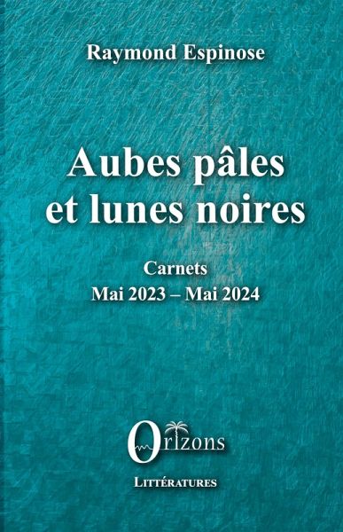 Aubes pâles et lunes noires