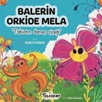 Balerin Orkide Mela - Akbas, Burcu