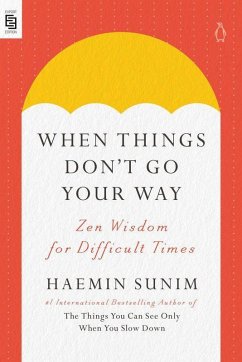 When Things Don't Go Your Way - Sunim, Haemin