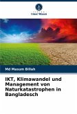 IKT, Klimawandel und Management von Naturkatastrophen in Bangladesch IKT, Klimawandel und Management von Naturkatastrophen in Bangladesch