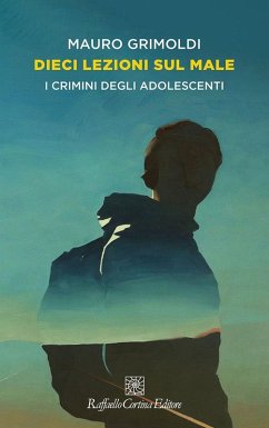 Cover Dieci lezioni sul male. I crimini degli adolescenti