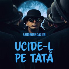 Ucide-l pe Tată (MP3-Download) - Dazieri, Sandrone