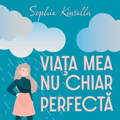 Viaţa mea nu chiar perfectă (MP3-Download) - Kinsella, Sophie