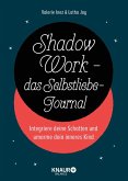 Shadow Work - das Selbstliebe-Journal (Mängelexemplar) Shadow Work - das Selbstliebe-Journal (Mängelexemplar)