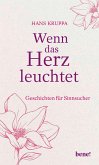 Wenn das Herz leuchtet (Mängelexemplar) Wenn das Herz leuchtet (Mängelexemplar)