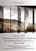 Macht und Anpassungsfähigkeit: Führung nach Machiavelli im VUCA-Zeitalter