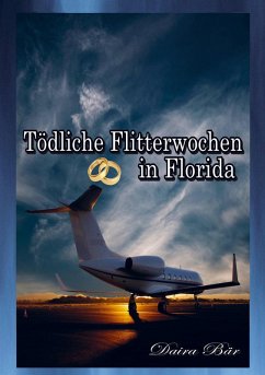 Tödliche Flitterwochen in Florida - Daira Bär