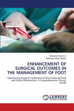Enhancement of Surgical Outcomes in the Management of Foot Enhancement of Surgical Outcomes in the Management of Foot