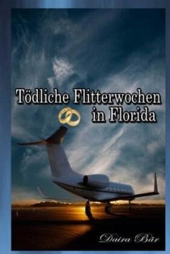 Tödliche Flitterwochen in Florida. - Bär, Daira