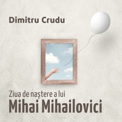 Ziua de naștere a lui Mihai Mihailovici (MP3-Download) - Crudu, Dumitru