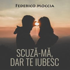 Scuză-mă, dar te iubesc (MP3-Download) - Moccia, Federico