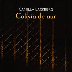 Colivia de aur (MP3-Download) - Läckberg, Camilla