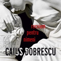 Recviem pentru nimeni (MP3-Download) - Dobrescu, Caius; nimeni, Recviem pentru