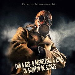 Cover Cum a ars-o Anghelescu o lună ca scriitor de succes (MP3-Download)