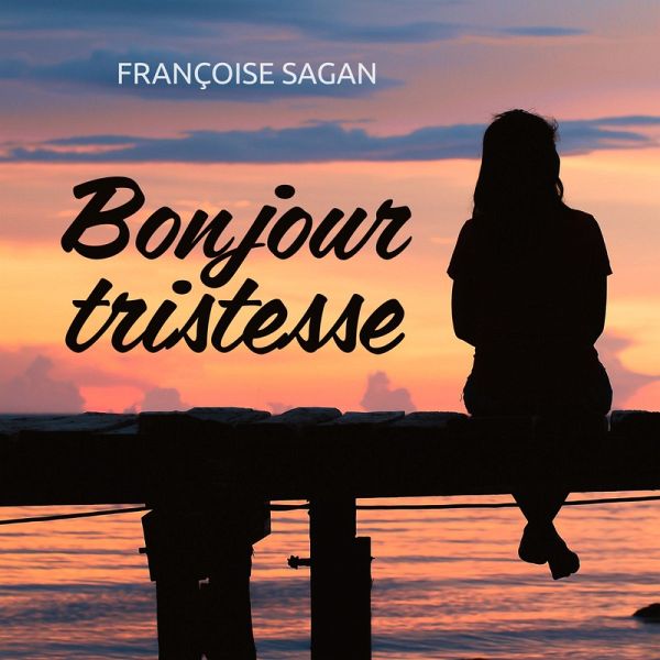 Bonjour tristesse (MP3-Download) Bonjour tristesse (MP3-Download)