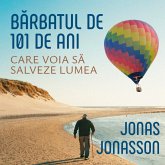Bărbatul de 101 ani care voia să salveze lumea (MP3-Download) Bărbatul de 101 ani care voia să salveze lumea (MP3-Download)