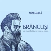 Brâncuși sau cum a învățat țestoasa să zboare (MP3-Download) Brâncuși sau cum a învățat țestoasa să zboare (MP3-Download)