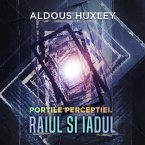 Portile perceptiei. Raiul si iadul (MP3-Download)