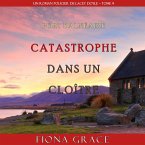 Catastrophe dans un Cloître (Un Roman Policier de Lacey Doyle – Tome 9) (MP3-Download)