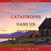 Catastrophe dans un Cloître (Un Roman Policier de Lacey Doyle – Tome 9) (MP3-Download) Catastrophe dans un Cloître (Un Roman Policier de Lacey Doyle – Tome 9) (MP3-Download)