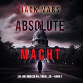 Absolute Macht (Ein Jake Mercer Politthriller — Band 3) (MP3-Download)