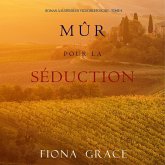 Mûr pour la Séduction (Roman à Suspense en Vignoble Toscan – Tome 4) (MP3-Download) Mûr pour la Séduction (Roman à Suspense en Vignoble Toscan – Tome 4) (MP3-Download)
