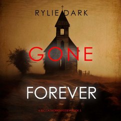 Gone Forever (A Becca Thorn FBI Suspense Thriller—Book 5) (MP3-Download) - Dark, Rylie