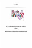 Männliche Homosexualität heute Männliche Homosexualität heute