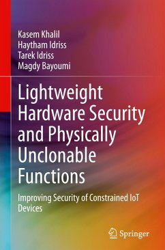 Lightweight Hardware Security and Physically Unclonable Functions - Khalil, Kasem;Idriss, Haytham;Idriss, Tarek