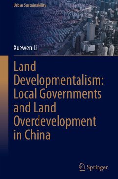 Cover Land Developmentalism: Local Governments and Land Overdevelopment in China