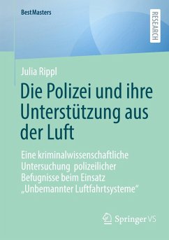 Die Polizei und ihre Unterstützung aus der Luft - Rippl, Julia