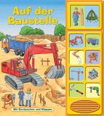 Auf der Baustelle - Klappen-Geräusche-Buch mit 10 Sounds - Pappbilderbuch